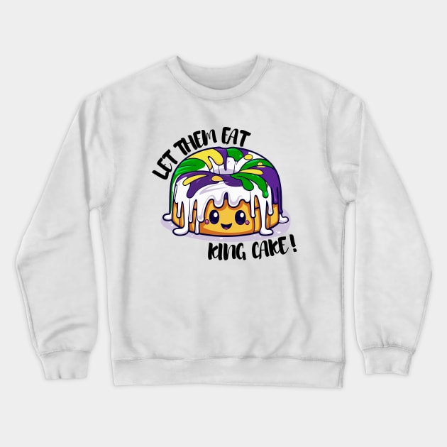 Let them eat king cake! Crewneck Sweatshirt by My Small Chef